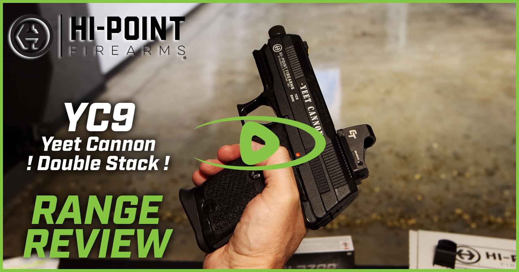 Hi-Point YC9 Yeet Cannon Double Stack Range Review | KYGUNCO